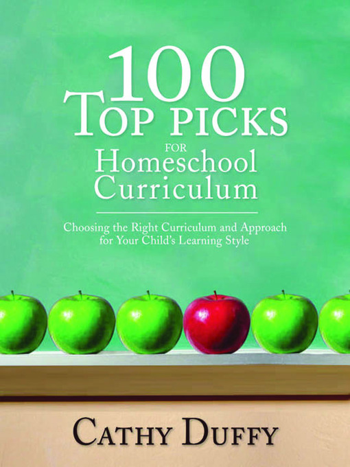 Title details for 100 Top Picks For Homeschool Curriculum by Cathy Duffy - Available